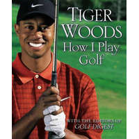 How I Play Golf – Tiger Woods