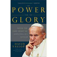  The Power and the Glory: Inside the Dark Heart of Pope John Paul II's Vatican – David Yallop
