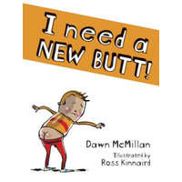  I Need a New Butt! – Dawn McMillan,Ross Kinnaird