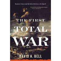  The First Total War: Napoleon's Europe and the Birth of Warfare as We Know It – David A. Bell