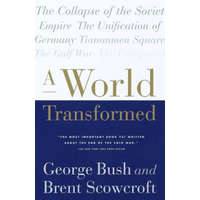  World Transformed – George H. W. Bush,Brent Scowcroft