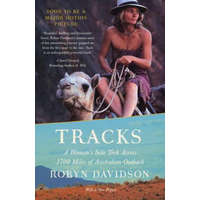  Tracks: A Woman's Solo Trek Across 1700 Miles of Australian Outback – Robyn Davidson