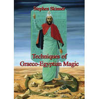  Techniques of Graeco-Egyptian Magic – Stephen Skinner
