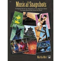 Musical Snapshots, Bk 1: 10 Original Solos for the Elementary Pianist Portraying Musical Visits Around the World – Martha Mier