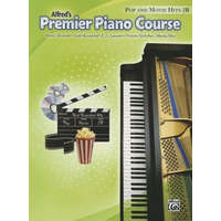  Alfred's Premier Piano Course: Pop and Movie Hits 2B – Dennis Alexander,Gayle Kowalchyk,E. L. Lancaster