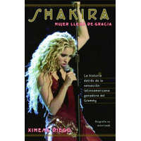 Shakira: Woman Full of Grace – Ximena Diego