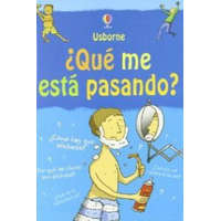 QUE ME ESTA PASANDO CHICOS.USBORNE. – Alex Frith