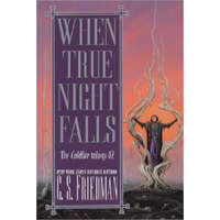  When True Night Falls – C. S. Friedman