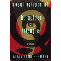 Recollections of the Golden Triangle – Alain Robbe-Grillet, Robbe-Grillet, J. A. Underwood