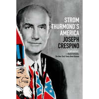  Strom Thurmond's America – Joseph Crespino