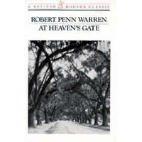 At Heaven's Gate – Robert Penn Warren
