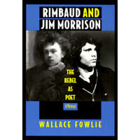 Rimbaud and Jim Morrison – Wallace Fowlie,Wallace Fowlie,Fowlie