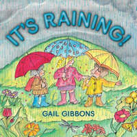 It's Raining! – Gail Gibbons,Gail Gibbons