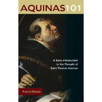 Aquinas 101: A Basic Introduction to the Thought of Saint Thomas Aquinas – Francis Selman