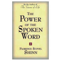 Power of the Spoken Word – Florence Scovel-Shinn,Christine Schneider