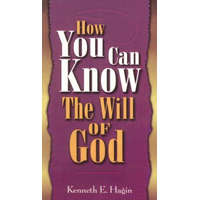  How You Can Know Will of God – Kenneth E. Hagin