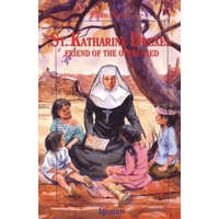 Saint Katharine Drexel: Friend of the Oppressed – Ellen Tarry,Don Bolognese
