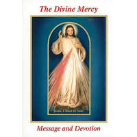  The Divine Mercy Message and Devotion: With Selected Prayers from the Diary of St. Maria Faustina Kowalska – Seraphim Michalenko,Vinny Flynn,Robert A. Stackpole