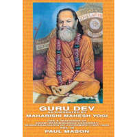  Guru Dev as Presented by Maharishi Mahesh Yogi – Paul Mason