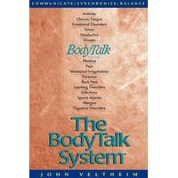 The Body Talk System: The Missing Link to Optimum Health – John E. Veltheim