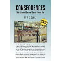 Consequences, the Criminal Case of David Parker Ray – J. E. Sparks
