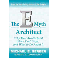  The E-Myth Architect – Michael E. Gerber,Norbert C. Lemermeyer
