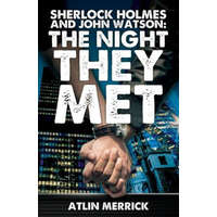  Sherlock Holmes and John Watson: The Night They Met – Atlin Merrick
