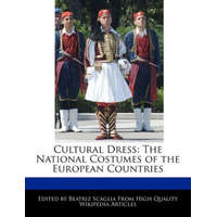 Cultural Dress: The National Costumes of the European Countries – Beatriz Scaglia