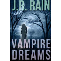  Vampire Dreams and Other Stories (Includes a Samantha Moon Short Story) – J. R. Rain