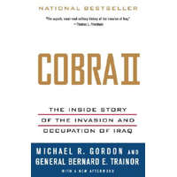  Cobra II: The Inside Story of the Invasion and Occupation of Iraq – Michael R. Gordon,Bernard E. Trainor