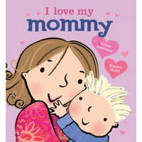  I Love My Mommy – Giles Andreae,Emma Dodd