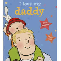  I Love My Daddy – Giles Andreae,Emma Dodd