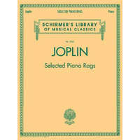 Selected Piano Rags: Schirmer's Library of Musical Classics, Vol. 2062 – Scott Joplin