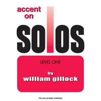 Accent on Solos, Level One – William Gillock