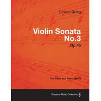  Violin Sonata No.3 Op.45 - For Voice and Piano (1887) – Edvard Grieg
