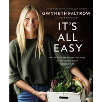  It's All Easy: Delicious Weekday Recipes for the Super-Busy Home Cook – Gwyneth Paltrow