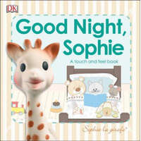  Sophie La Girafe: Goodnight Sophie: A Touch and Feel Book – DK