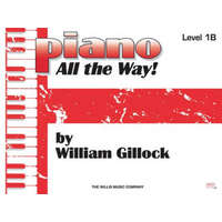  Piano All the Way, Level One B – William Gillock