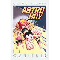  Astro Boy Omnibus Volume 6 – Osamu Tezuka,Tezuka Productions,Osamu Tezuka