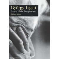  Gyorgy Ligeti: Music of the Imagination – Richard Steinitz