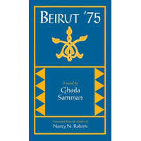 Beirut '75 (P) – Ghada Samman,Nancy N. Roberts