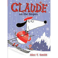Claude on the Slopes – Alex T. Smith,Alex T. Smith