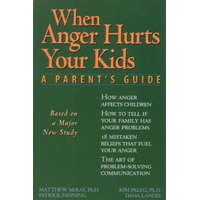  When Anger Hurts Your Kids: Changes in Women's Health After 35 – Matthew McKay,Kim Paleg,Dana Landis