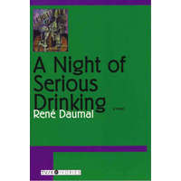 A Night of Serious Drinking – Rene Daumal,David Coward,Edwin A. Lovatt