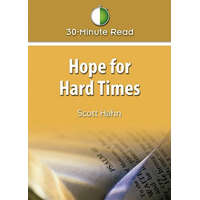 Hope for Hard Times – Scott Hahn