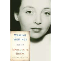  Wartime Writings – Marguerite Duras,Sophie Bogaert,Olivier Corpet