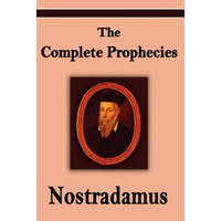  Nostradamus: The Complete Prophecies of Michel Nostradamus – Michel Nostradamus