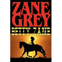 Betty Zane – Zane Grey (Brožovaná)