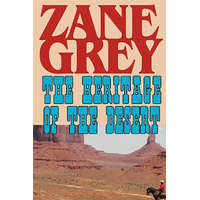 Heritage of the Desert – Zane Grey