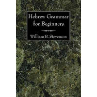 Hebrew Grammar for Beginners – William B. Stevenson